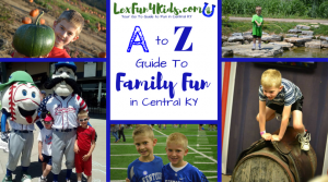 The A to Z Guide to Family Fun in Central KY