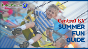 Central KY Summer FUN GUIDE!