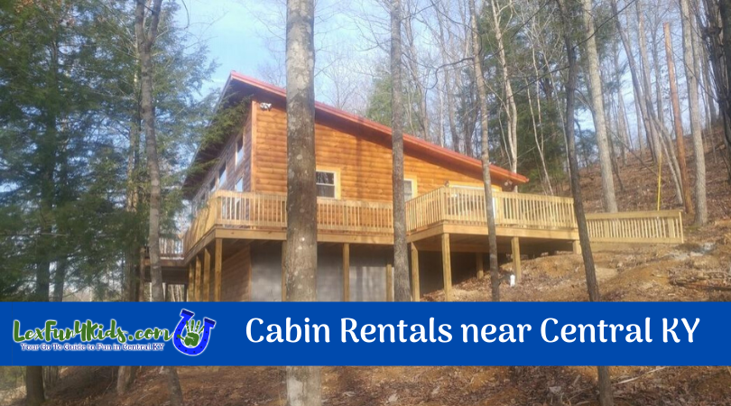 Cabin Rentals Near Central Ky Lexfun4kids