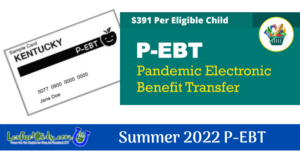Summer 2022 Kentucky P-EBT Benefits