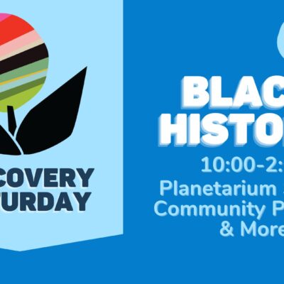 Discovery Saturday: Black History Month