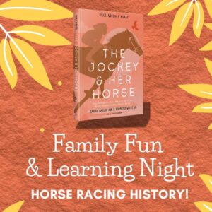 Family Fun & Learning Night: Horse Racing